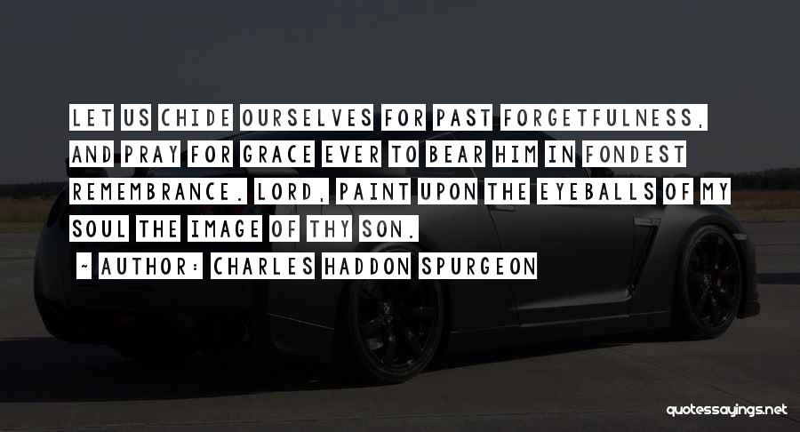 For My Son Quotes By Charles Haddon Spurgeon