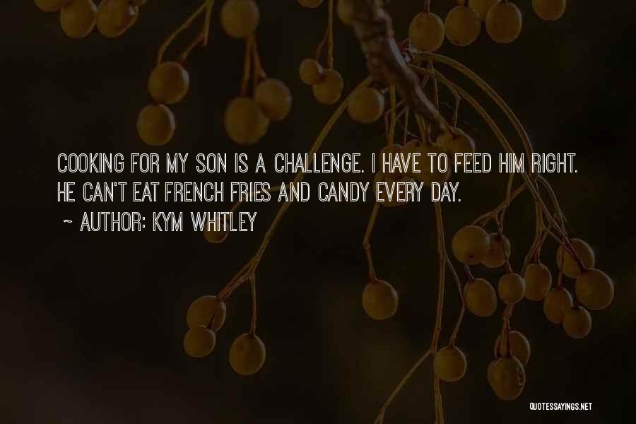 For My Son Quotes By Kym Whitley