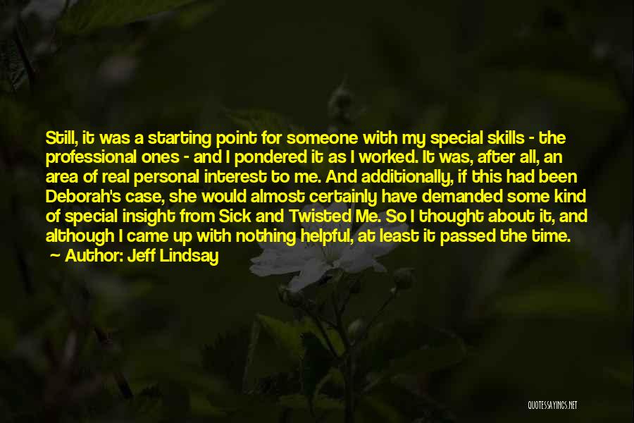 For My Special Someone Quotes By Jeff Lindsay