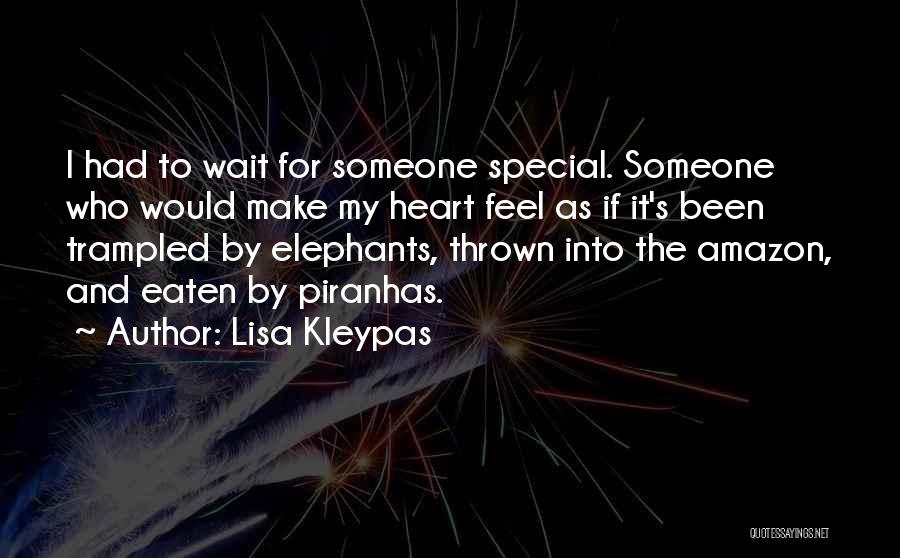 For My Special Someone Quotes By Lisa Kleypas