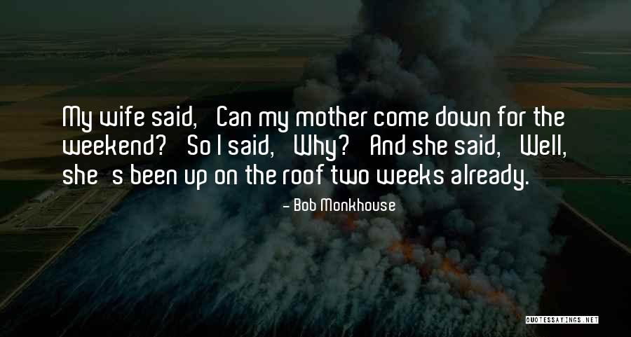 For My Wife Love Quotes By Bob Monkhouse For My Wife Love Quotes By Bob Monkhouse