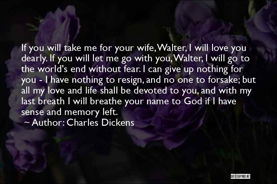 For My Wife Love Quotes By Charles Dickens