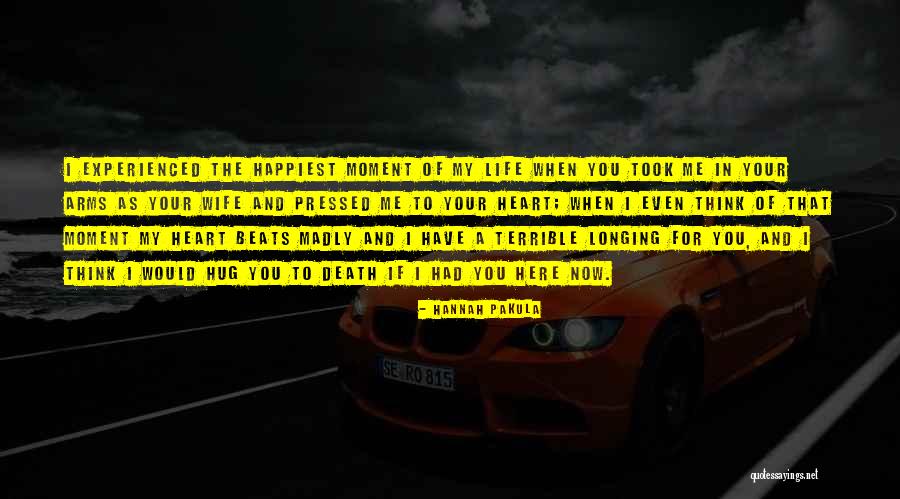 For My Wife Love Quotes By Hannah Pakula For My Wife Love Quotes By Hannah Pakula
