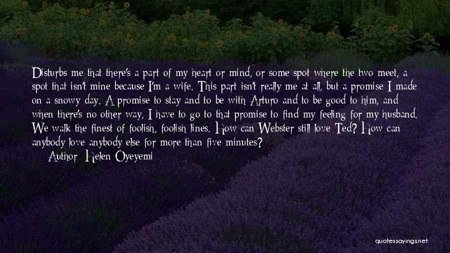 For My Wife Love Quotes By Helen Oyeyemi