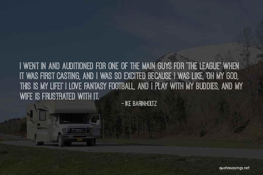 For My Wife Love Quotes By Ike Barinholtz For My Wife Love Quotes By Ike Barinholtz