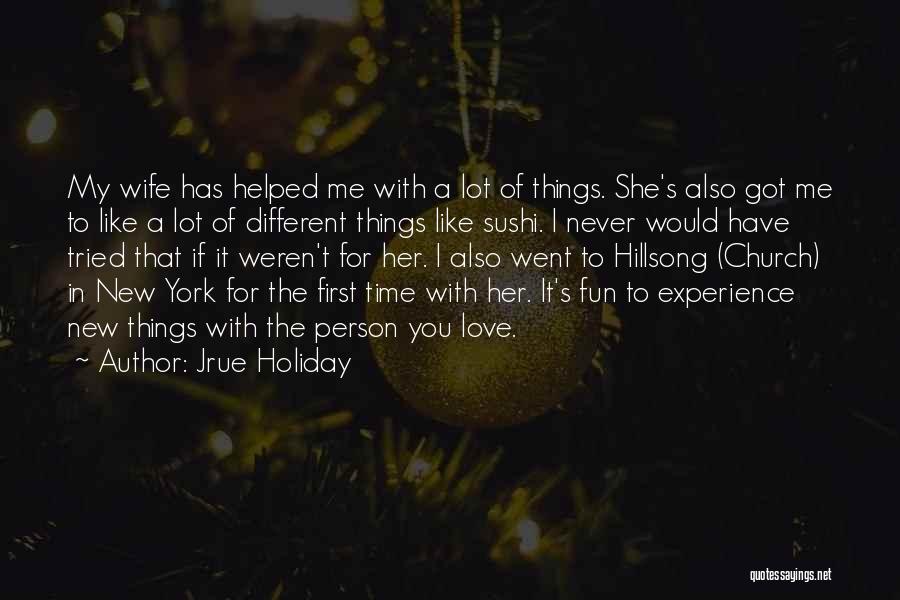 For My Wife Love Quotes By Jrue Holiday