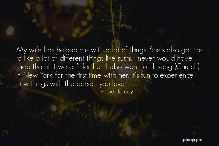 For My Wife Love Quotes By Jrue Holiday