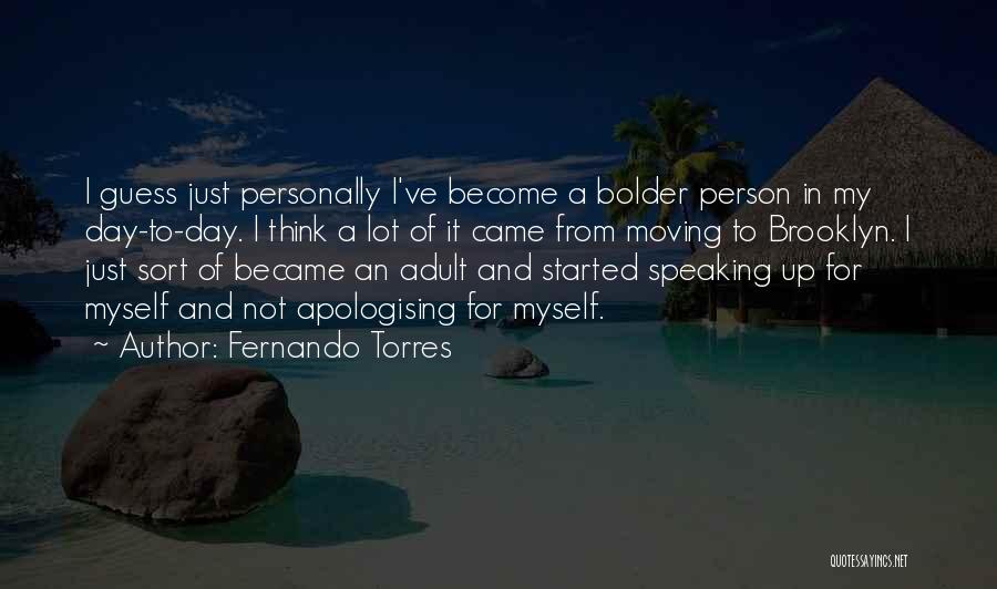 For Myself Quotes By Fernando Torres