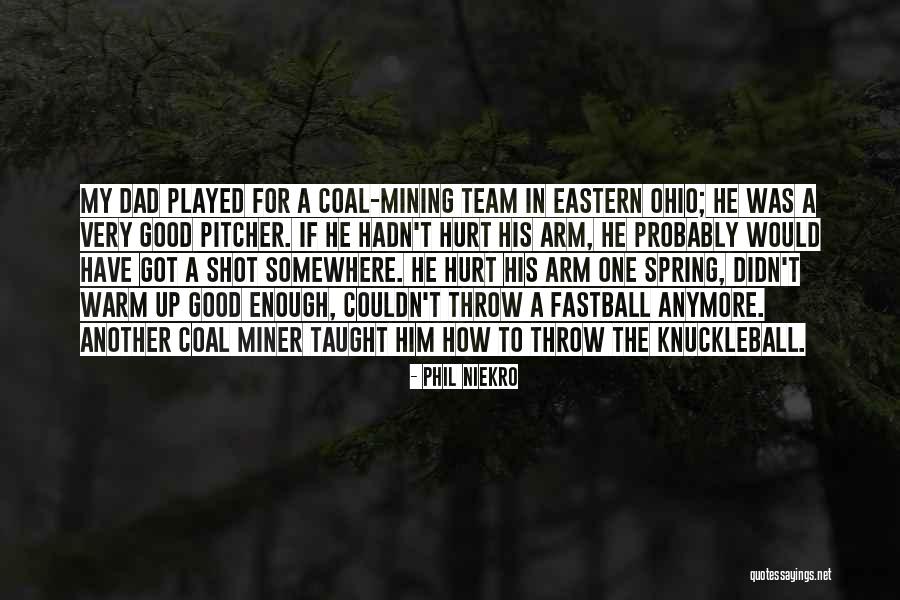 For Ohio Quotes By Phil Niekro For Ohio Quotes By Phil Niekro
