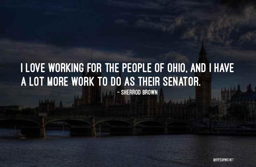 For Ohio Quotes By Sherrod Brown For Ohio Quotes By Sherrod Brown