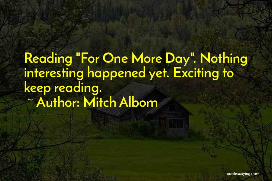 For One More Day Quotes By Mitch Albom