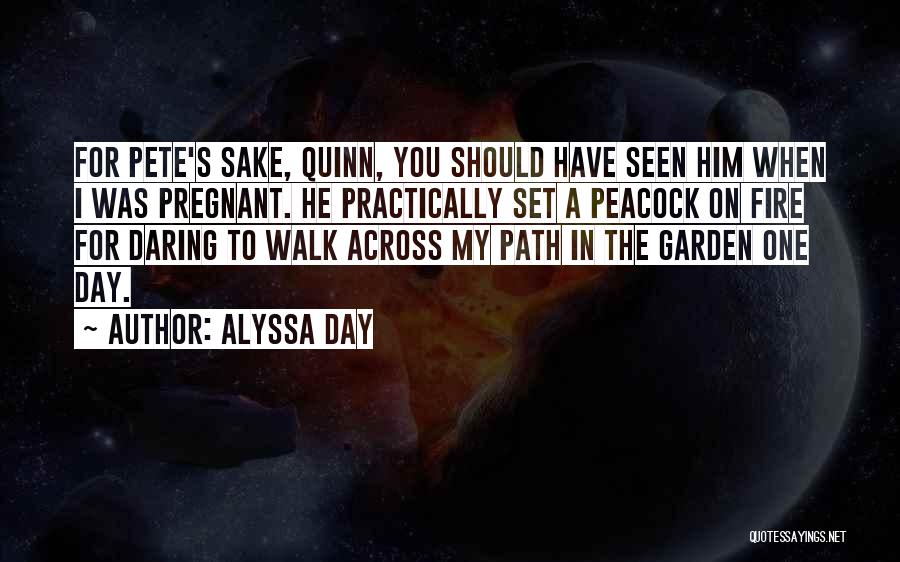 For Pete's Sake Quotes By Alyssa Day