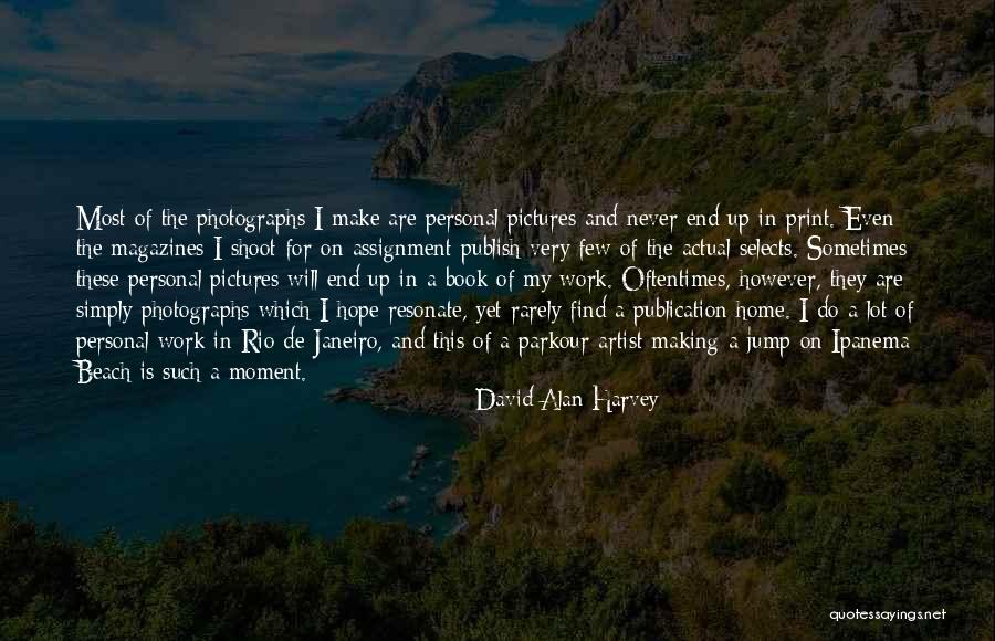 For Print Quotes By David Alan Harvey For Print Quotes By David Alan Harvey