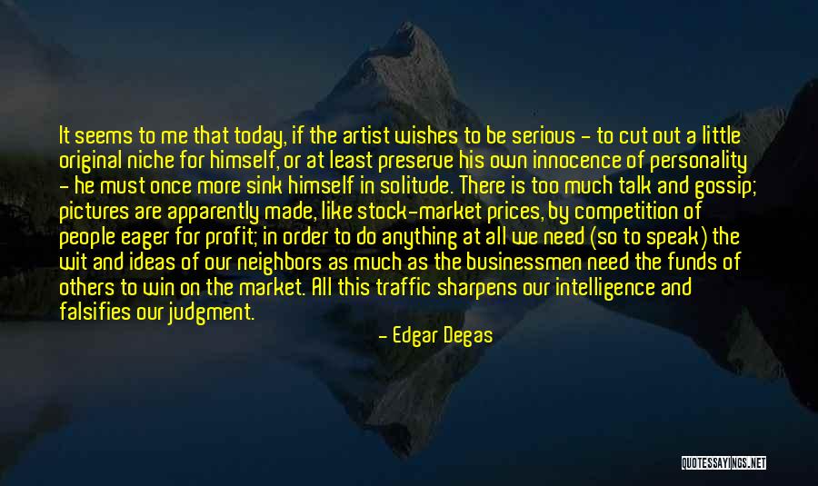 For Profit Quotes By Edgar Degas For Profit Quotes By Edgar Degas
