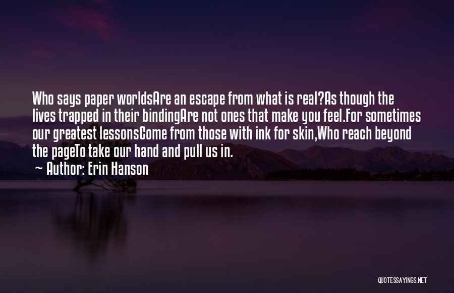 For Real Though Quotes By Erin Hanson