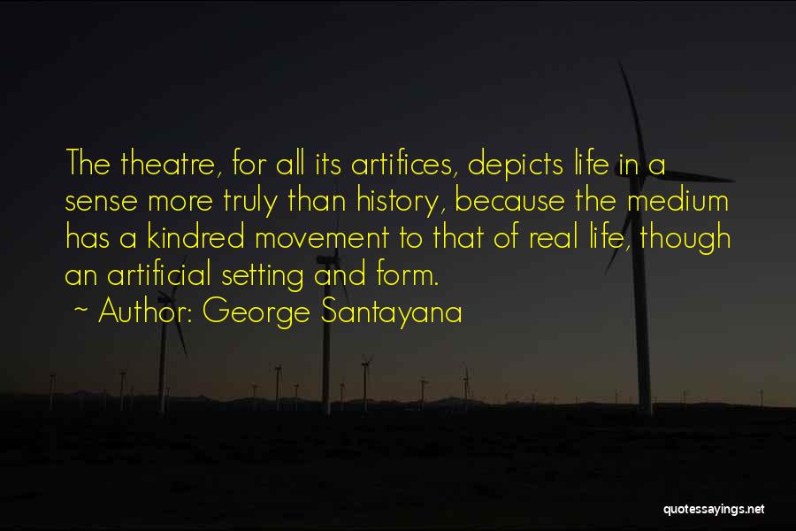 For Real Though Quotes By George Santayana