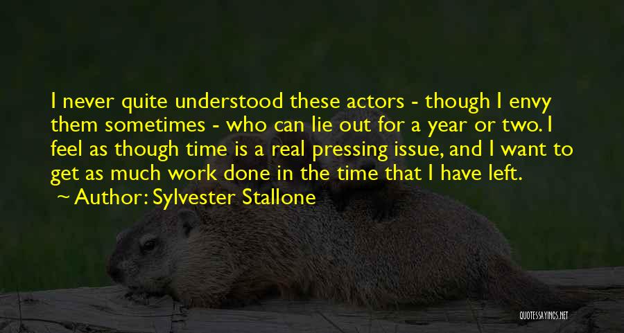 For Real Though Quotes By Sylvester Stallone