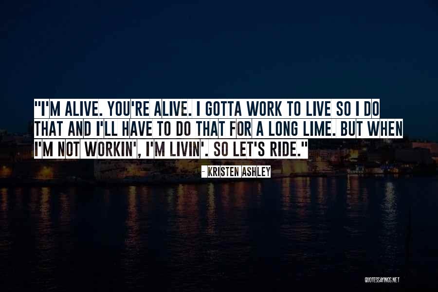 For Ride Quotes By Kristen Ashley For Ride Quotes By Kristen Ashley