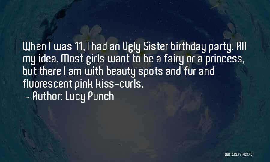 For Sister Birthday Quotes By Lucy Punch