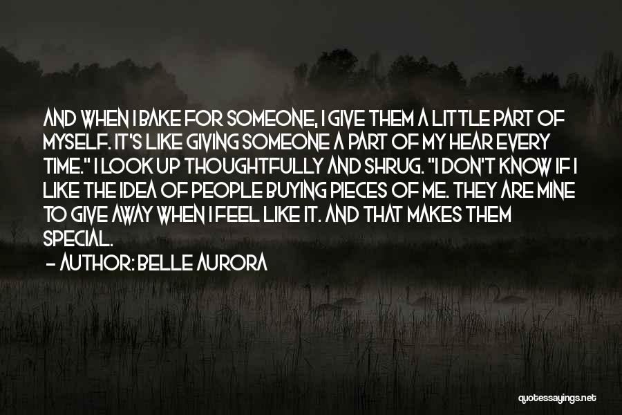 For Someone Special Friend Quotes By Belle Aurora
