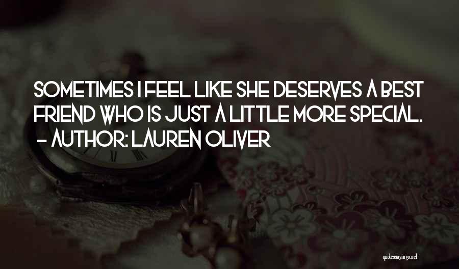 For Someone Special Friend Quotes By Lauren Oliver