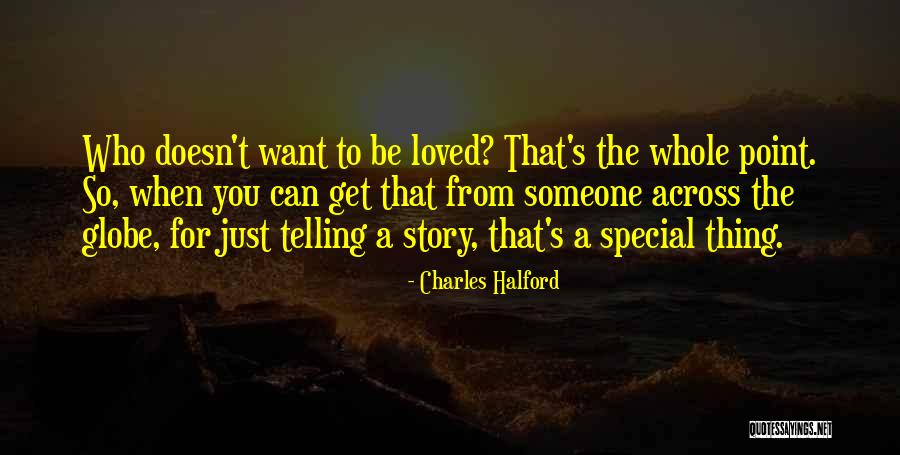 For Someone Special Quotes By Charles Halford For Someone Special Quotes By Charles Halford