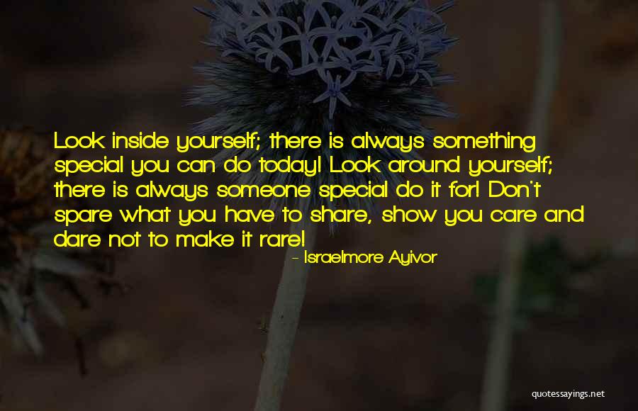 For Someone Special Quotes By Israelmore Ayivor For Someone Special Quotes By Israelmore Ayivor