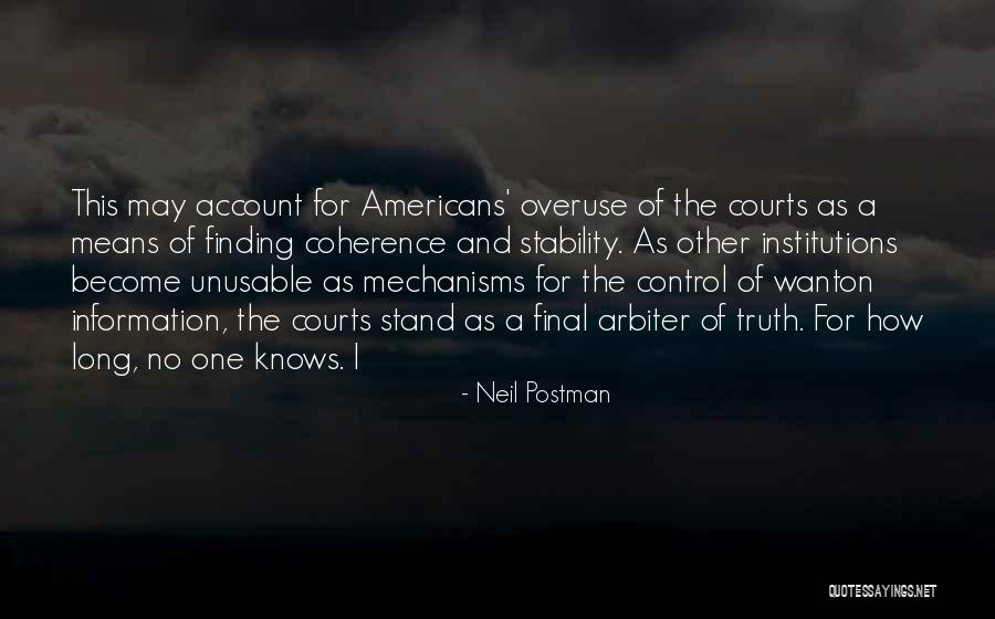 For Stand Quotes By Neil Postman For Stand Quotes By Neil Postman