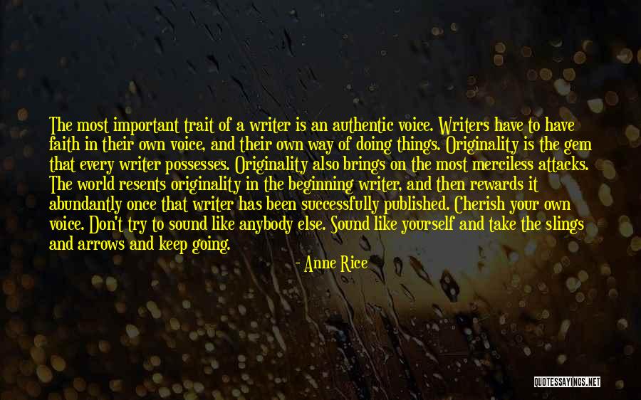 For The Beginning Writer Quotes By Anne Rice For The Beginning Writer Quotes By Anne Rice