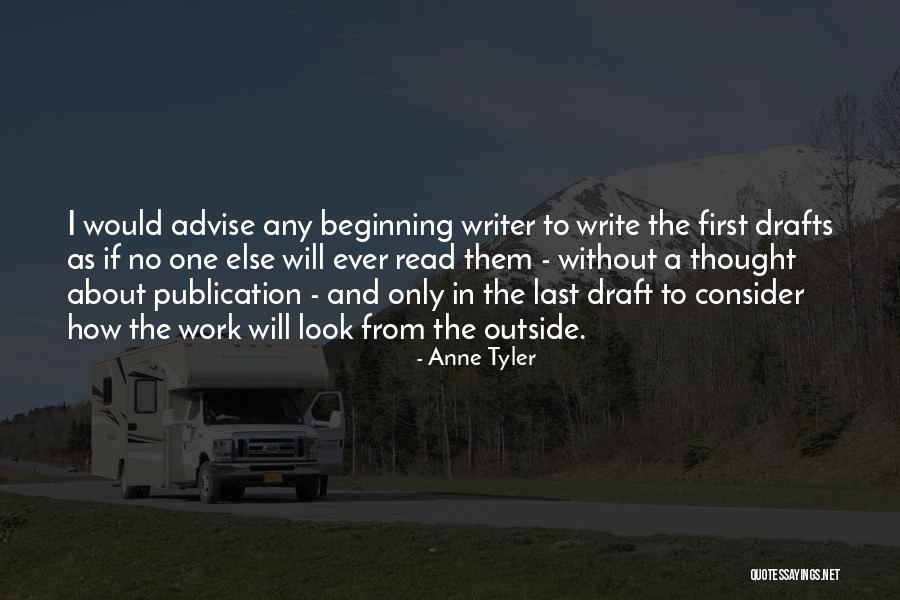 For The Beginning Writer Quotes By Anne Tyler For The Beginning Writer Quotes By Anne Tyler