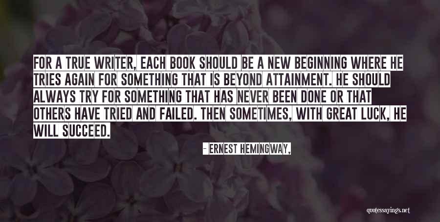 For The Beginning Writer Quotes By Ernest Hemingway, For The Beginning Writer Quotes By Ernest Hemingway,