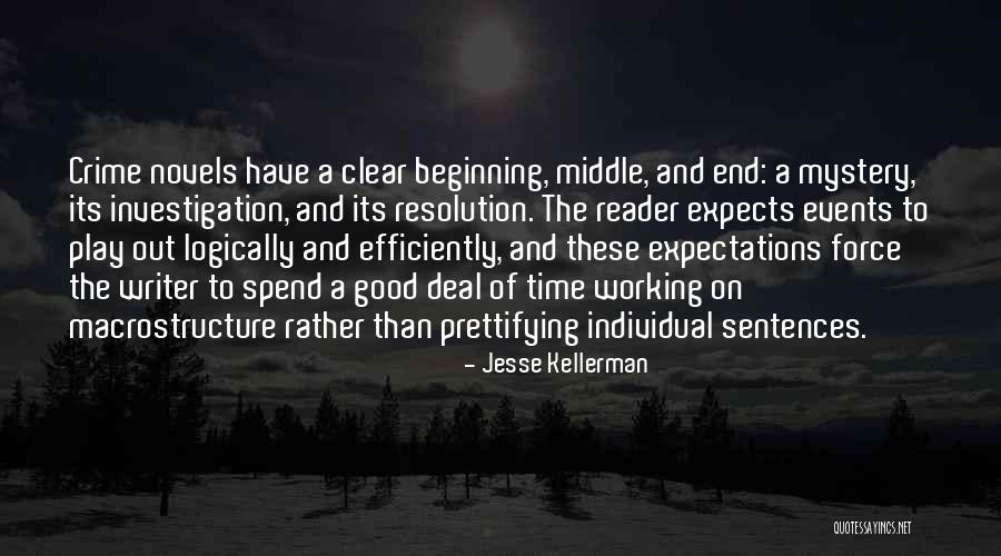 For The Beginning Writer Quotes By Jesse Kellerman For The Beginning Writer Quotes By Jesse Kellerman