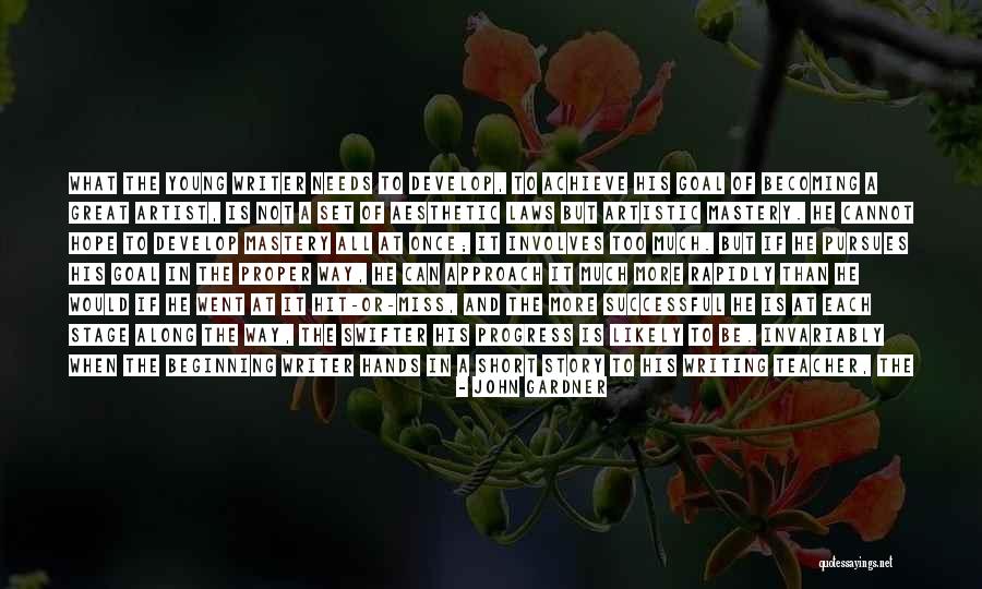 For The Beginning Writer Quotes By John Gardner For The Beginning Writer Quotes By John Gardner