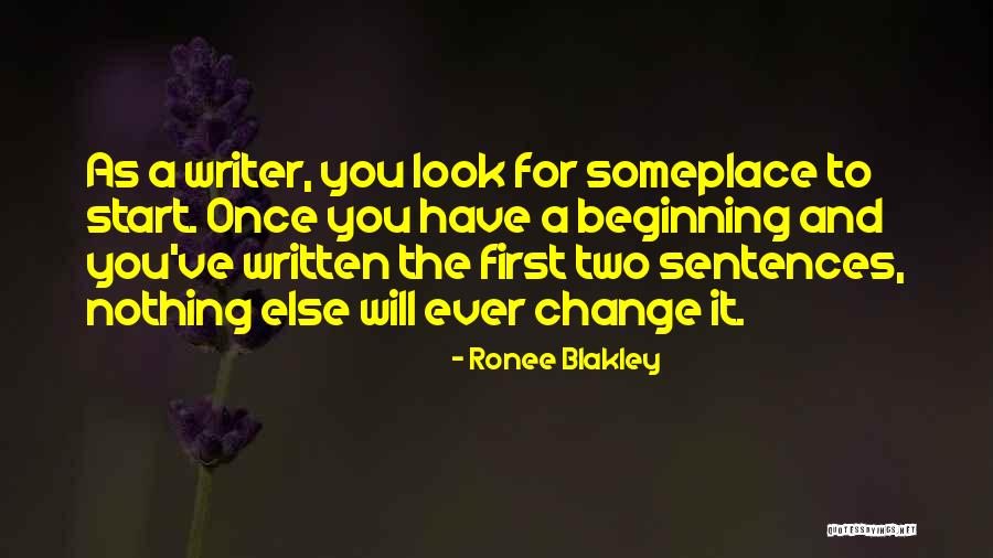 For The Beginning Writer Quotes By Ronee Blakley For The Beginning Writer Quotes By Ronee Blakley
