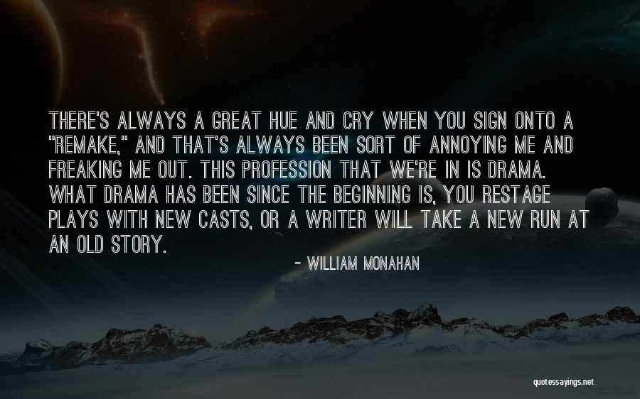 For The Beginning Writer Quotes By William Monahan For The Beginning Writer Quotes By William Monahan