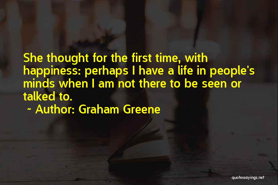 For The First Time Quotes By Graham Greene