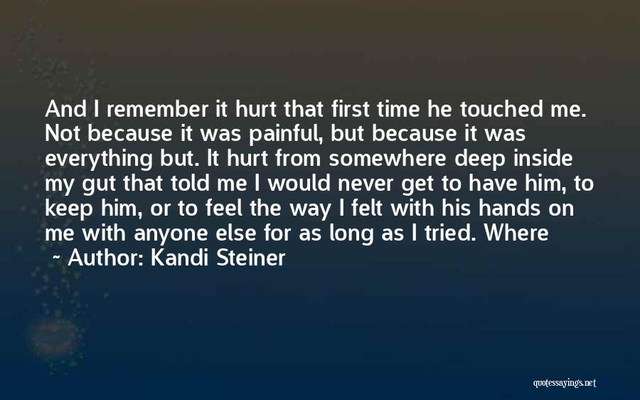 For The First Time Quotes By Kandi Steiner