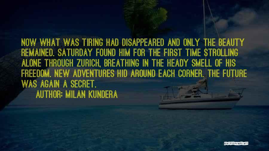 For The First Time Quotes By Milan Kundera