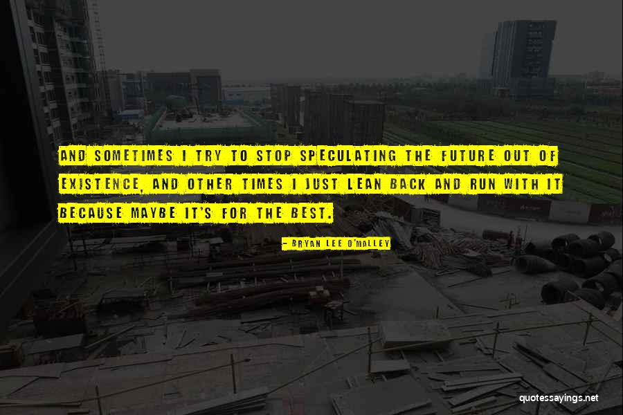 For The Future Quotes By Bryan Lee O'Malley For The Future Quotes By Bryan Lee O'Malley