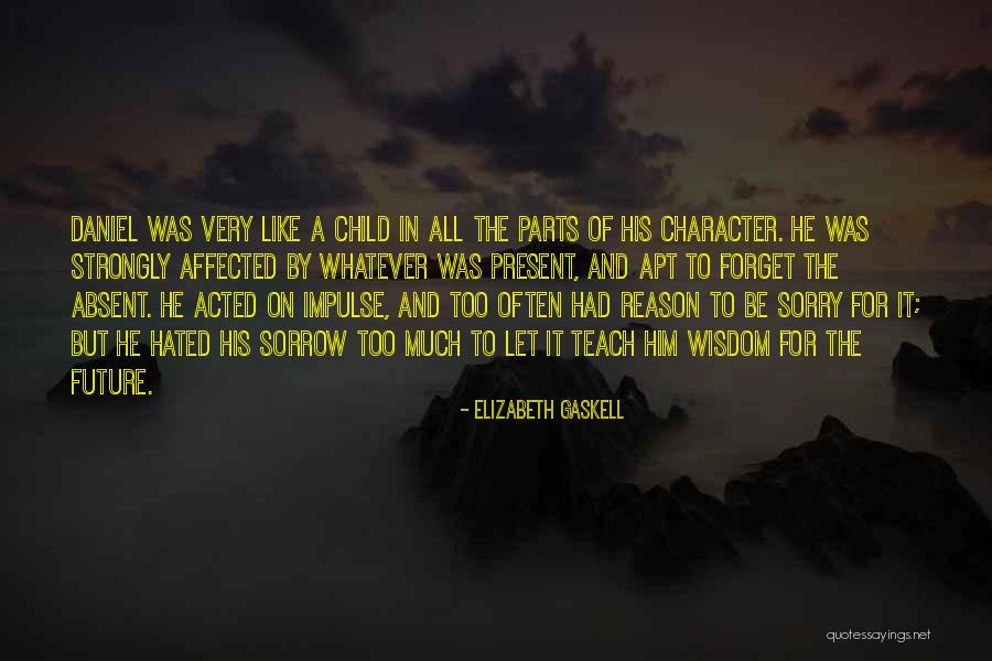 For The Future Quotes By Elizabeth Gaskell For The Future Quotes By Elizabeth Gaskell