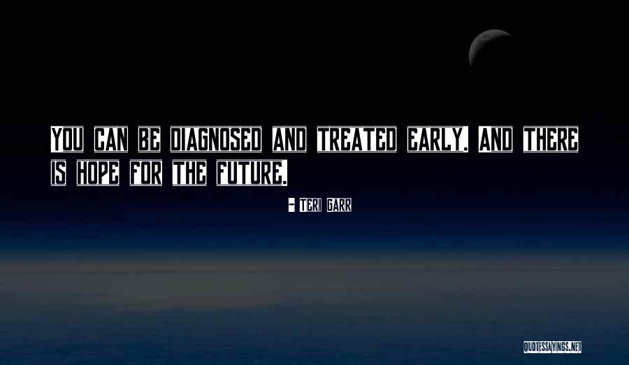 For The Future Quotes By Teri Garr For The Future Quotes By Teri Garr