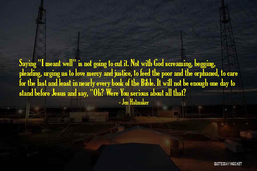 For The Love Jen Hatmaker Quotes By Jen Hatmaker For The Love Jen Hatmaker Quotes By Jen Hatmaker