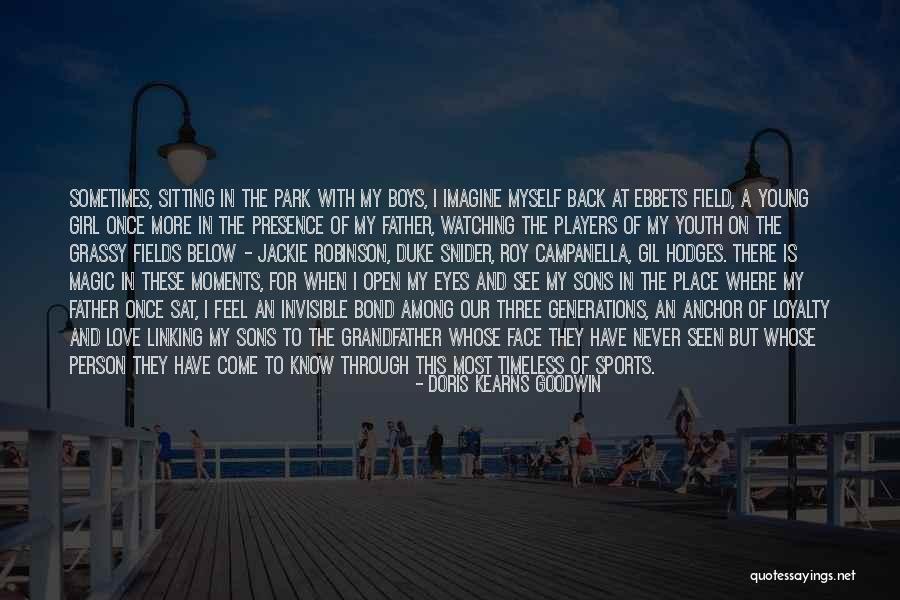 For The Love Of Baseball Quotes By Doris Kearns Goodwin For The Love Of Baseball Quotes By Doris Kearns Goodwin