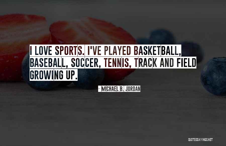 For The Love Of Baseball Quotes By Michael B. Jordan For The Love Of Baseball Quotes By Michael B. Jordan
