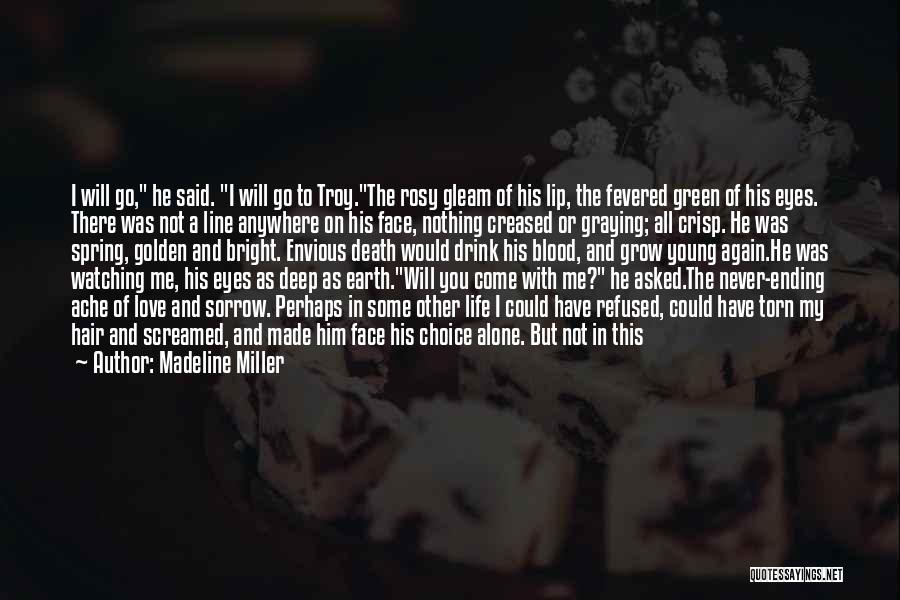 For The One I Love Quotes By Madeline Miller