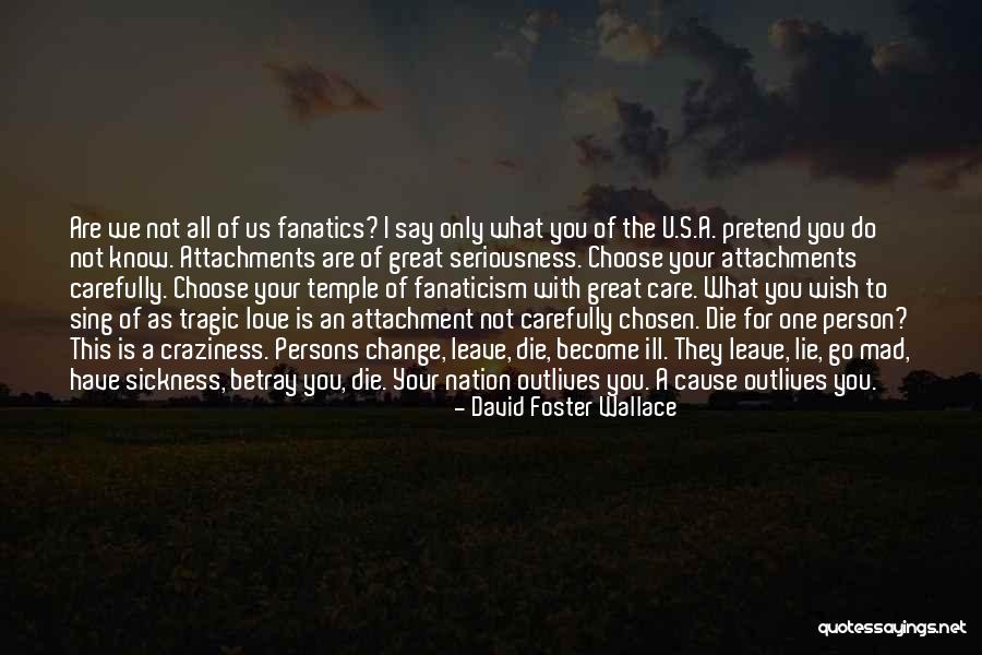 For U Love Quotes By David Foster Wallace