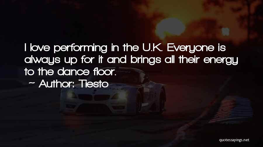 For U Love Quotes By Tiesto