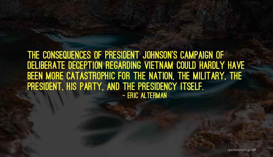 For Vietnam Quotes By Eric Alterman For Vietnam Quotes By Eric Alterman