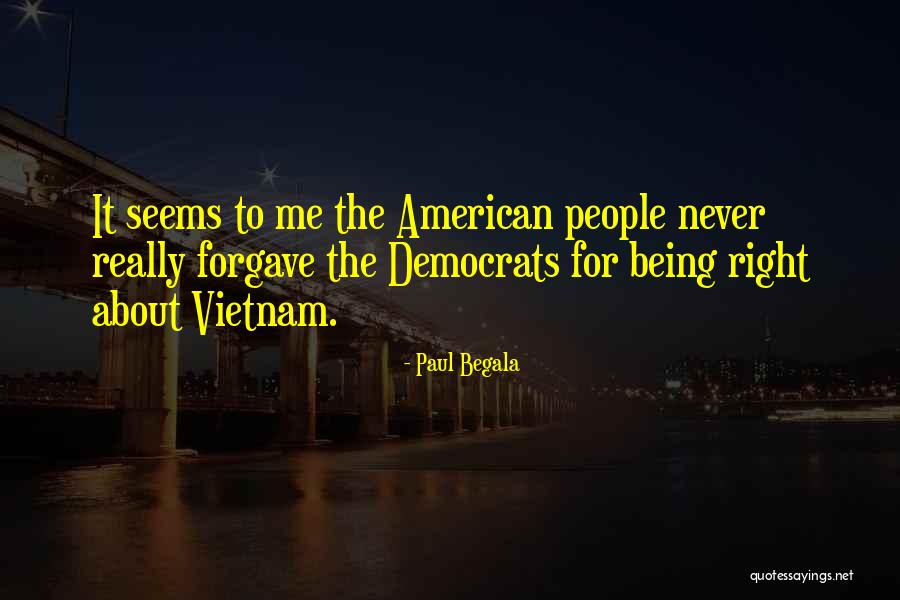 For Vietnam Quotes By Paul Begala For Vietnam Quotes By Paul Begala