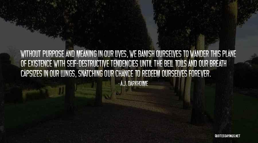 For Whom Bell Tolls Quotes By A.J. Darkholme For Whom Bell Tolls Quotes By A.J. Darkholme